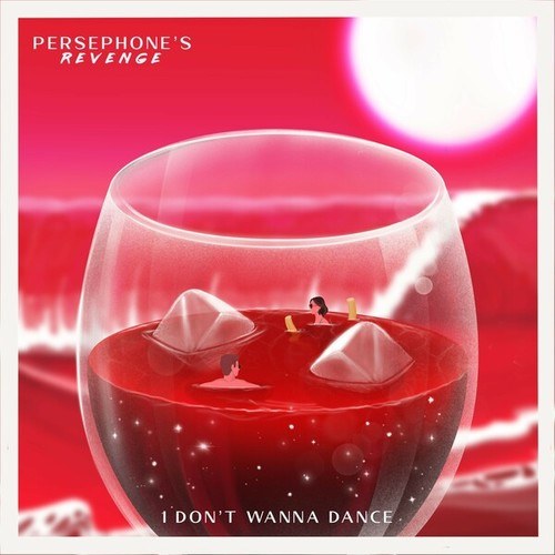 Persephone's Revenge-I Don't Wanna Dance