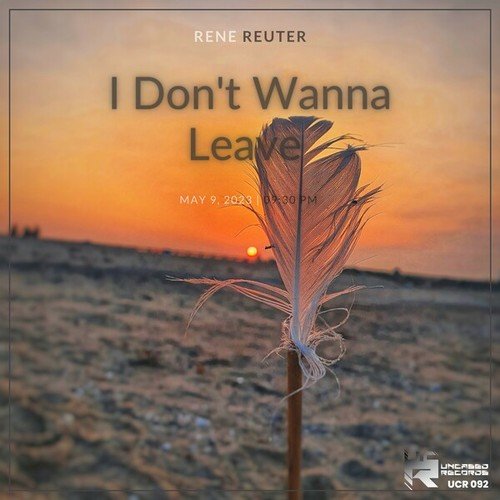 Rene Reuter-I Don't Wanna Leave