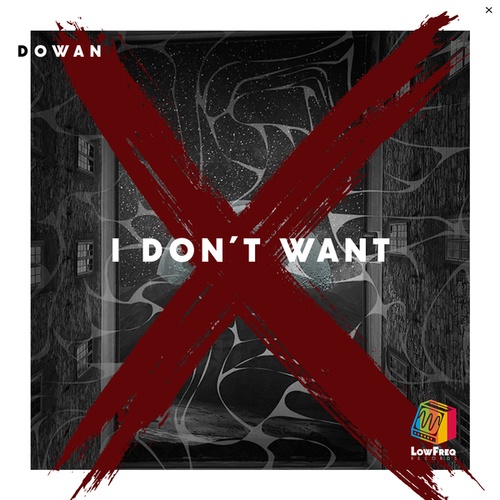 DOWAN-I Don't Want