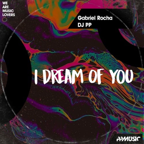 DJ PP, Gabriel Rocha-I Dream Of You