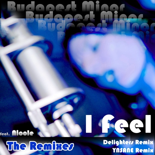 Budapest Minor, Delighters, YNSANE-I Feel