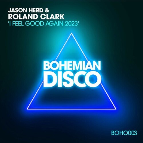 Jason Herd, Roland Clark-I Feel Good Again 2023