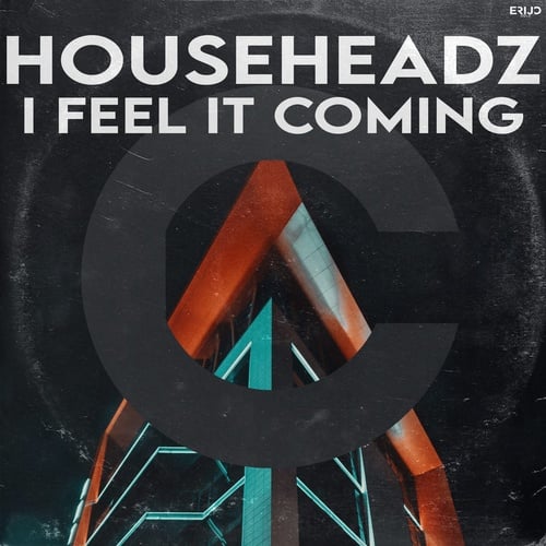 Househeadz-I Feel It Coming