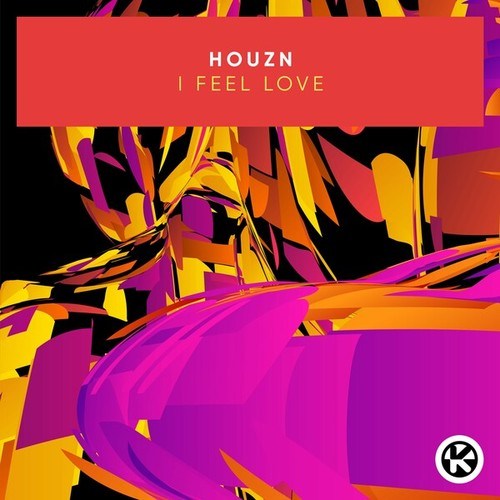HOUZN-I Feel Love