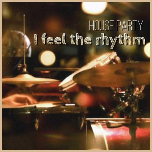 House Party-I Feel the Rhythm