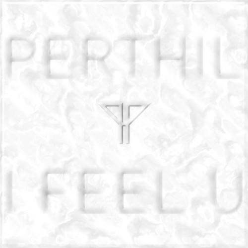 Perthil-I Feel U