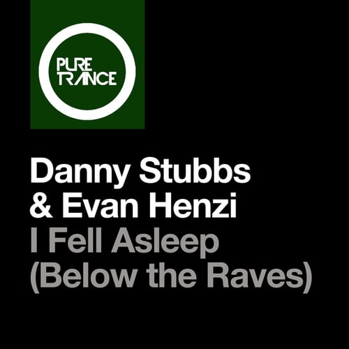 Danny Stubbs, Evan Henzi-I Fell Asleep (Below the Raves)