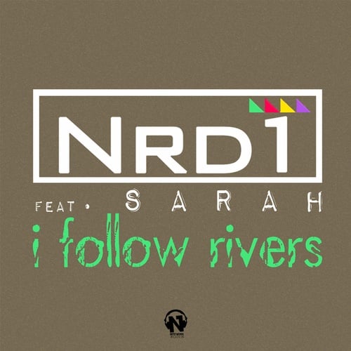 NRD1, Sarah-I Follow Rivers