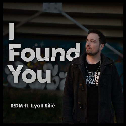 Lyall Silié, R!DM-I Found You
