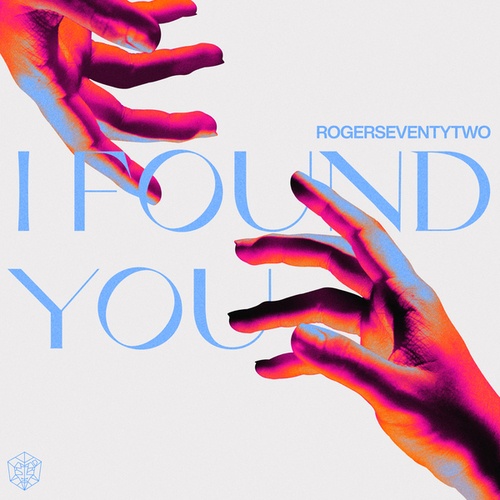 Rogerseventytwo-I Found You