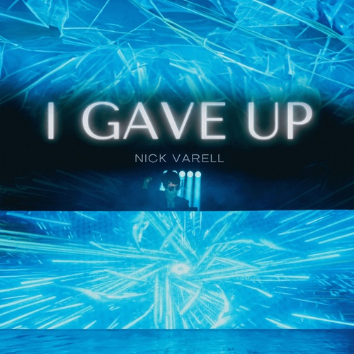 Nick Varell-I Gave Up