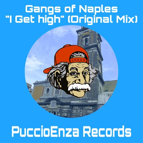 Gangs Of Naples-I Get High