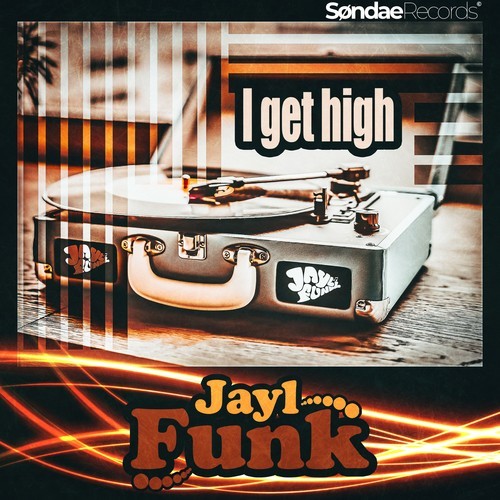 Jayl Funk-I Get High