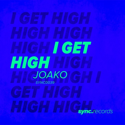 Joako-I Get High