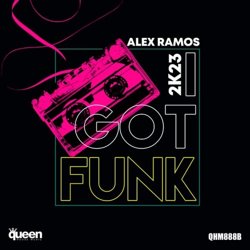 Alex Ramos-I Got Funk 2k23