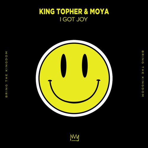 King Topher, Moya-I Got Joy