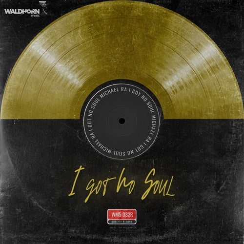 Michael Ra-I Got No Soul