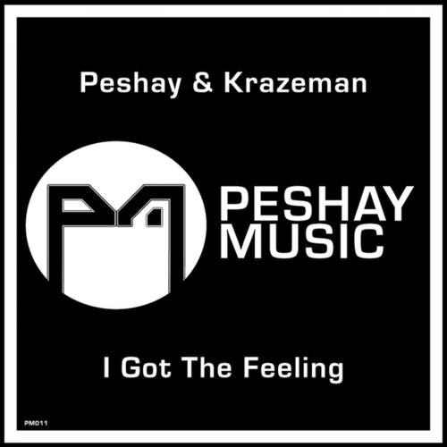 PESHAY, Krazeman-I Got The Feeling