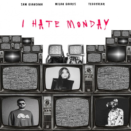TeddyBear, Milan Gavris, Sam Giancana-I Hate Monday