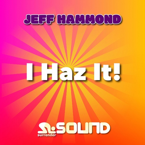 Jeff Hammond-I Haz It!