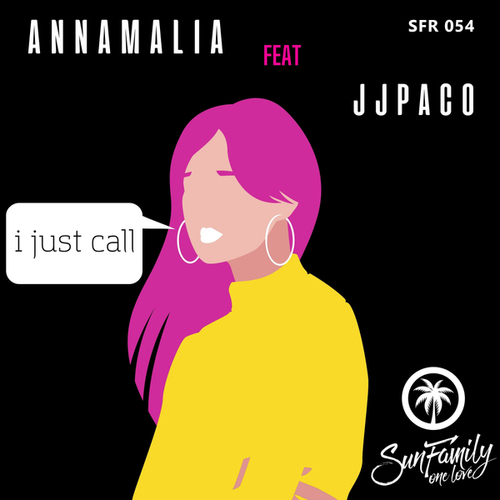Annamalia, JJ Paco-I Just Call (feat. JJ Paco) (feat. JJ Paco)
