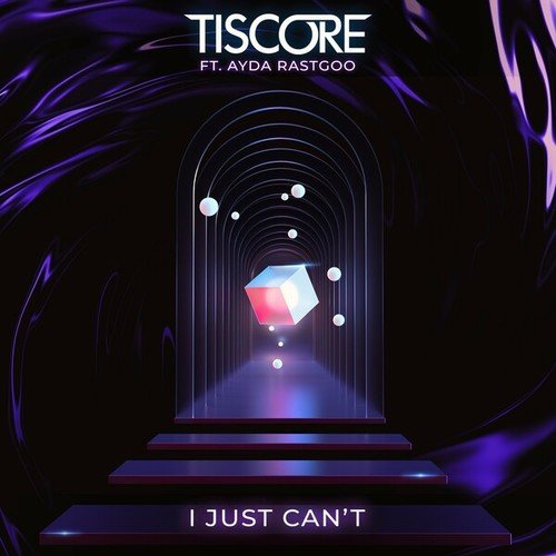 Tiscore, Ayda Rastgoo-I Just Can't (Extended Mix)