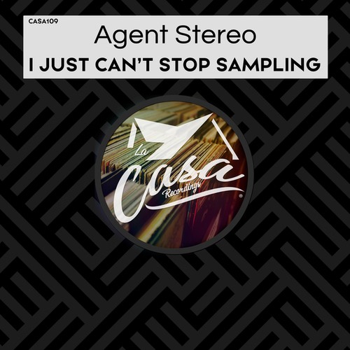 Agent Stereo-I Just Can't Stop Sampling
