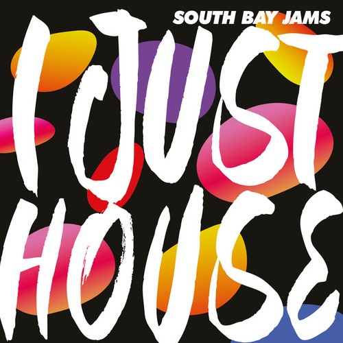 SOUTH BAY JAMS, Orlando Voorn-I JUST HOUSE