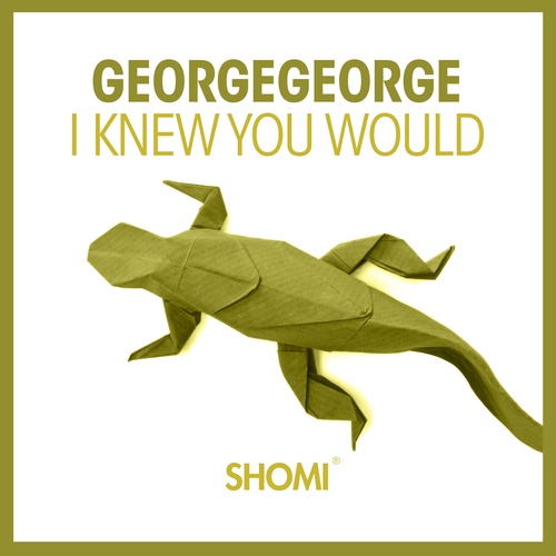 GeorgeGEORGE-I Knew You Would