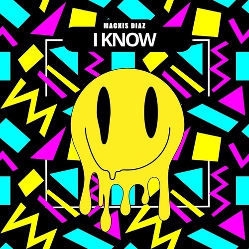 Macxis Diaz-I Know