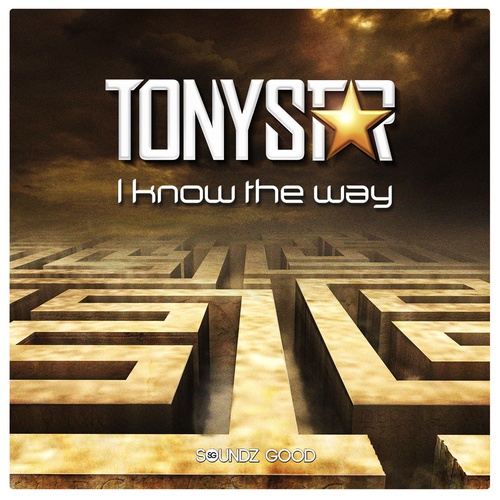 Tony Star-I Know The Way
