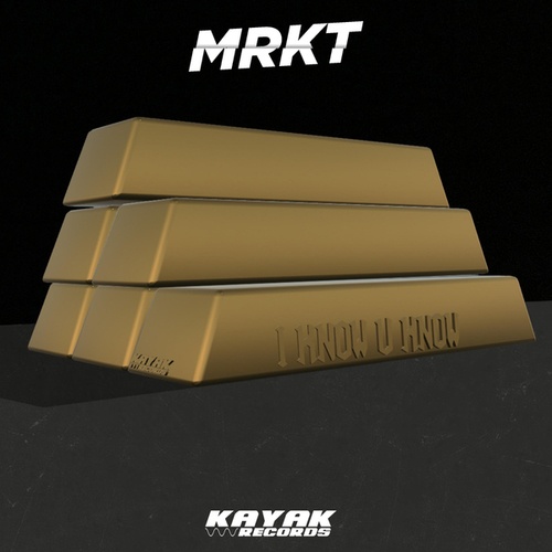 MRKT-I Know U Know