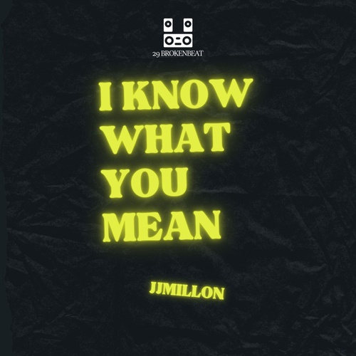 JJMillon-I Know What You Mean