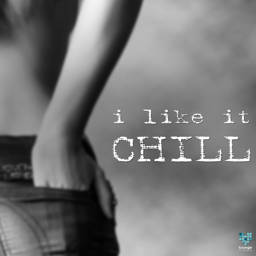 Various Artists-I Like It Chill