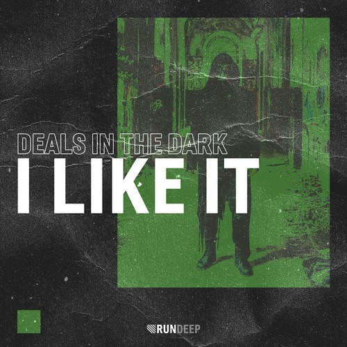 Deals In The Dark-I Like It