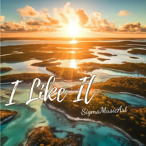 SigmaMusicArt-I Like It