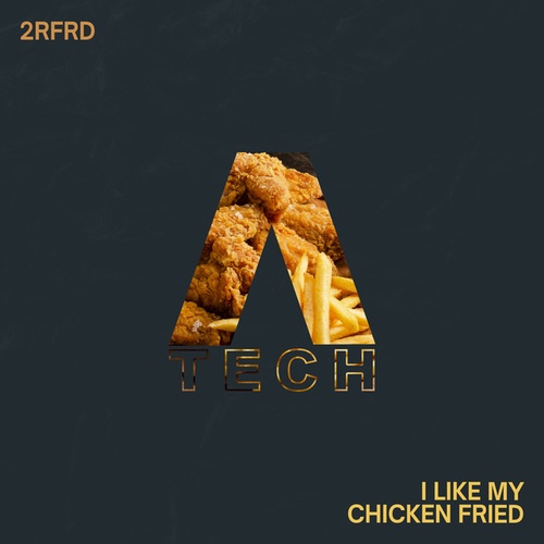 2rfrd-I Like My Chicken Fried