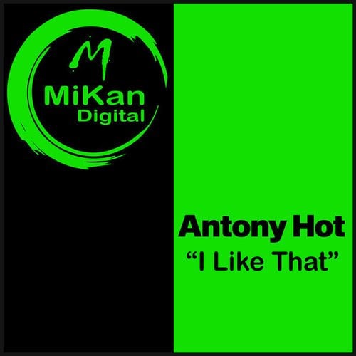 Antony Hot-I Like That