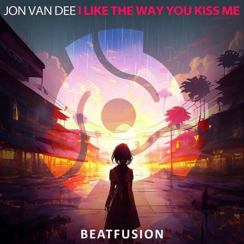 Jon Van Dee-I Like The Way You Kiss Me