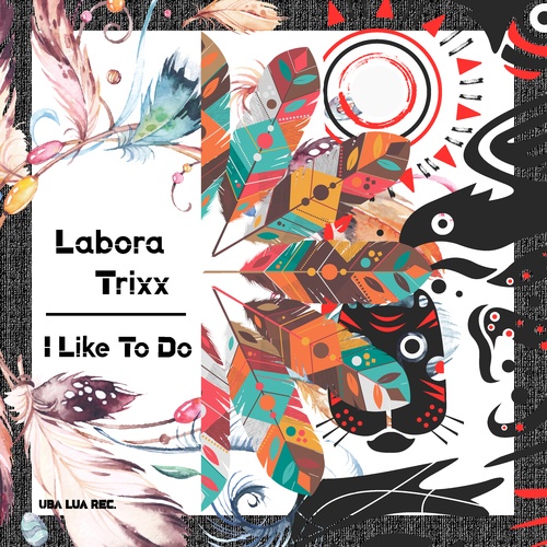 Labora Trixx-I Like to Do