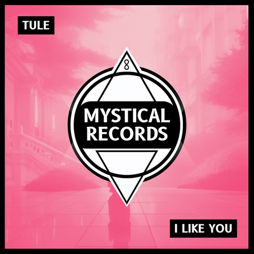 Tule-I LIKE YOU