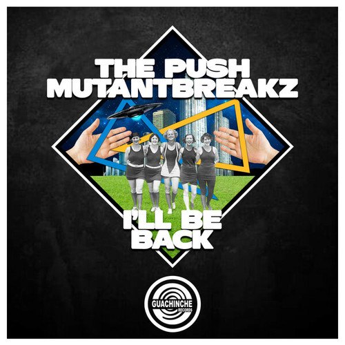 The Push, Mutantbreakz-I'll Be Back