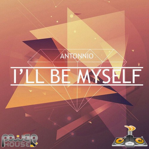 Antonnio-I'll Be Myself