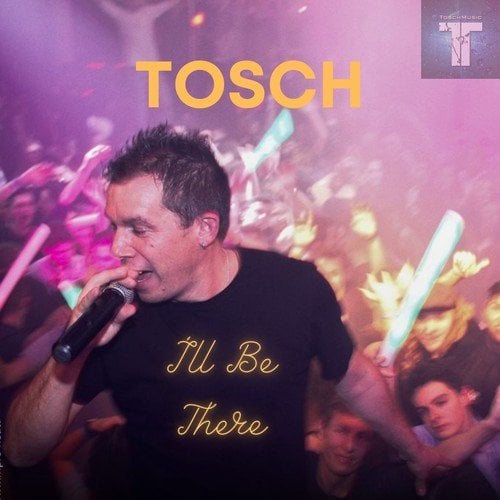 Tosch-I'll Be There