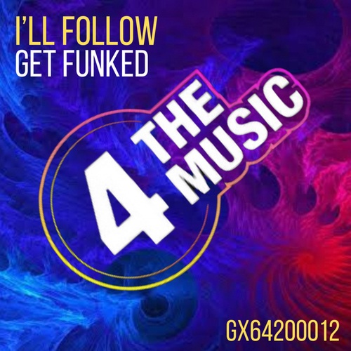 Get Funked-I'll Follow