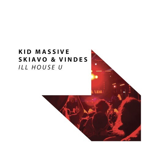 Kid Massive, Skiavo & Vindes-I'll House U