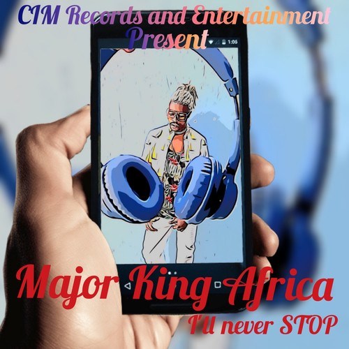 Major King Africa-I'll Never Stop