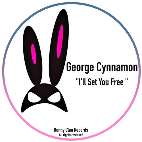 George Cynnamon-I'll Set You Free