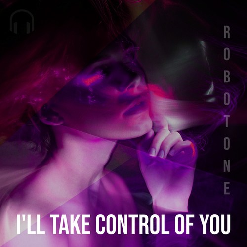 Robotone-I'll Take Control of You