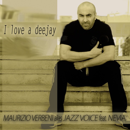 Maurizio Verbeni, E. R. Band, Paolo Madzone Zampetti, Venuti, Goaty, Mark Byron-I Love a Dee Jay